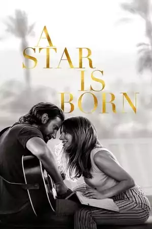 A Star Is Born / Роди се звезда (2018)